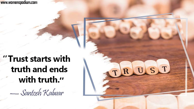 trust starts with truth - trust quotes