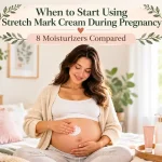 When to start using stretch mark cream during pregnancy: 8 moisturizers