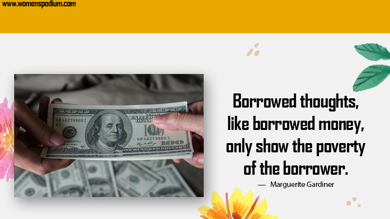 Borrowed thoughts - Quotes About Borrowing Money