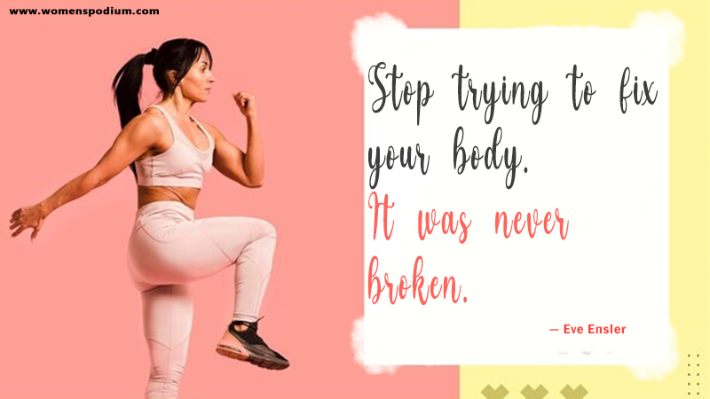15. Stop trying to fix your body. It was never broken.-body positivity