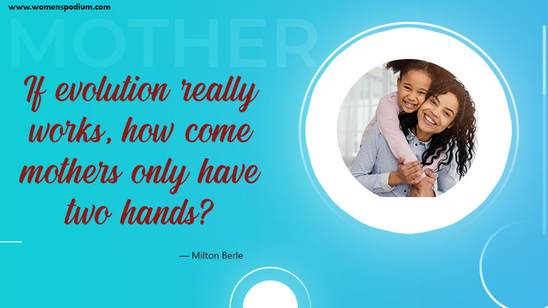 Mother only have two hands
