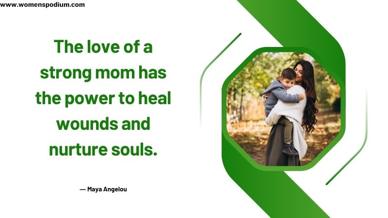 love of a strong mom has power