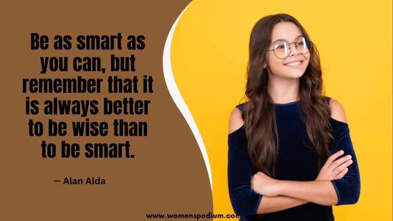 Be as smart as you can - quotes on smartness