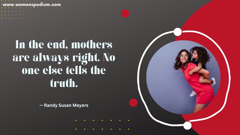 mothers are always right - quotes about mothers