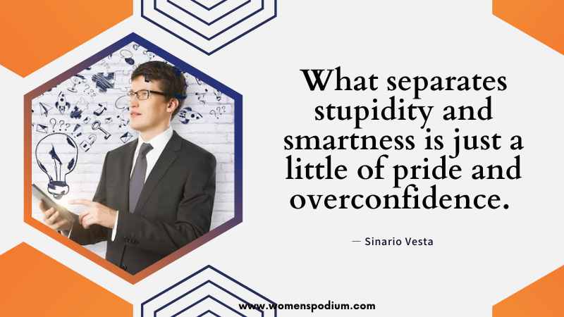 stupidity and smartness