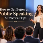 How to get better at public speaking: 8 practical tips