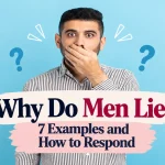Why do men lie? 7 examples
