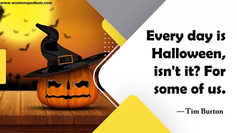 everyday is halloween for some of us