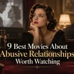 9 Best movies about abusive relationships